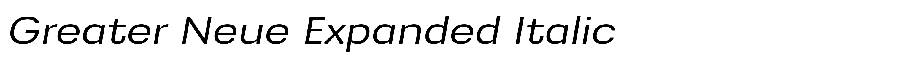 Greater Neue Expanded Italic